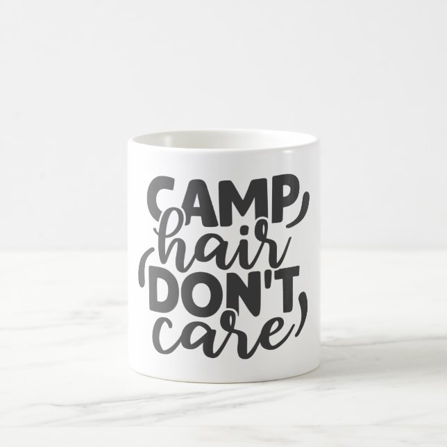 Camp Hair Don't Care Funny Camping Quote Humorous Coffee Mug (Center)