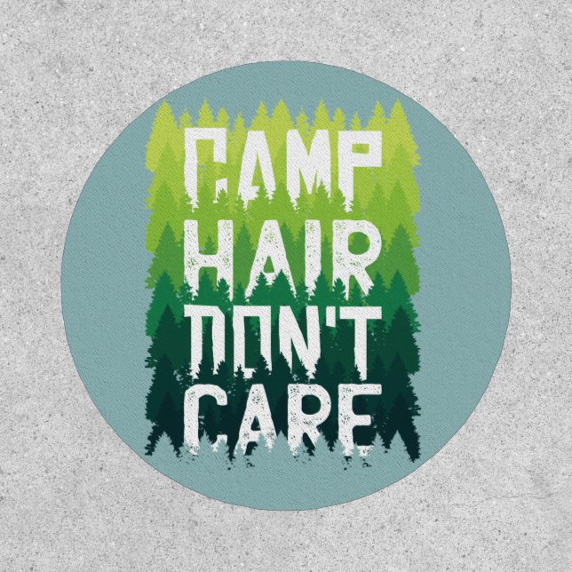 Camp Hair Dont Care - Funny Camping Wilderness Patch (Front)
