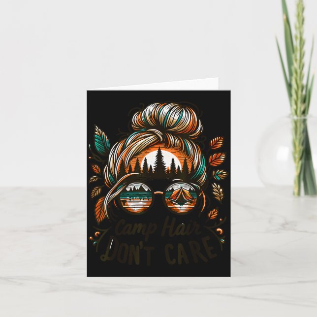 Camp Hair Don't Care Messy Bun Funny Camng Camper  Card (Front)