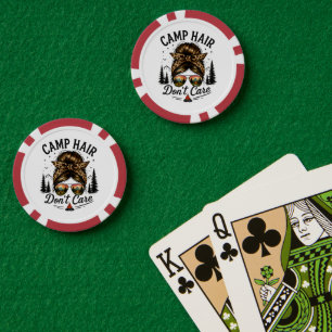 Camp Hair Don't Care Messy Bun Funny Poker Chips