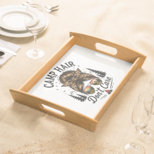 Camp Hair Don't Care Messy Bun Funny Serving Tray