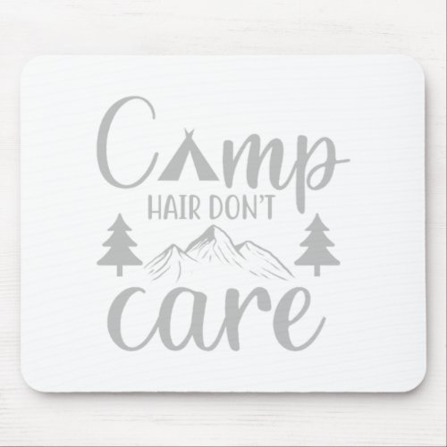 Camp Hair Dont Care Mouse Pad