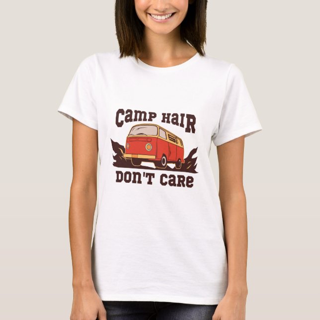 Camp Hair Don't Care T-Shirt (Front)