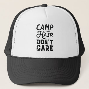 Camp Hair Don't Care Trucker Hat