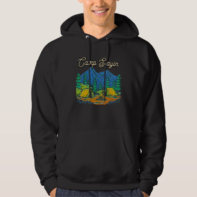Camp Hiking Camping Hiker Camper  Sayings Hoodie (Front)
