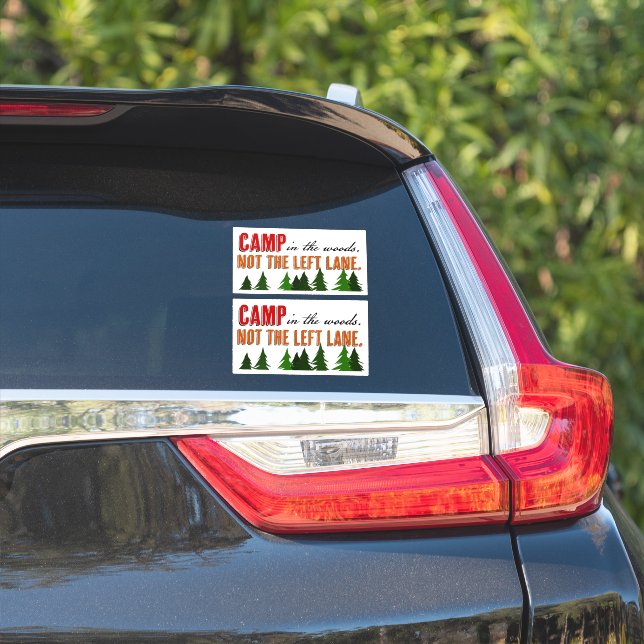 Camp in the Woods Not the Left Lane Sticker (Car Side)