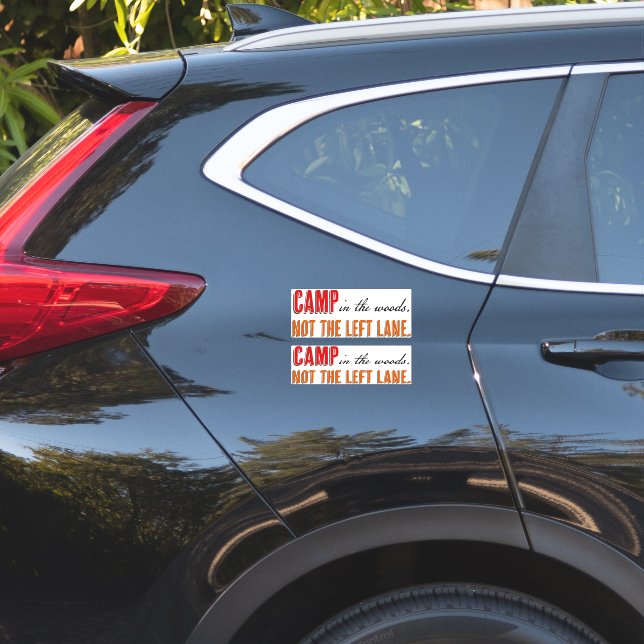 Camp in the Woods Not the Left Lane Sticker (Car Back)