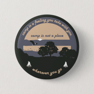 Camp is a Feeling Pinback Button