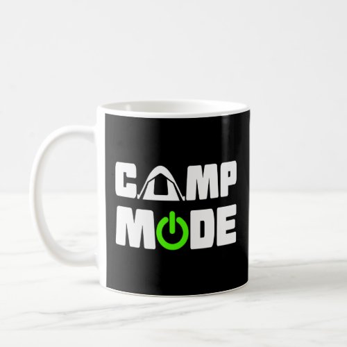 Camp Mode On Camping  Coffee Mug