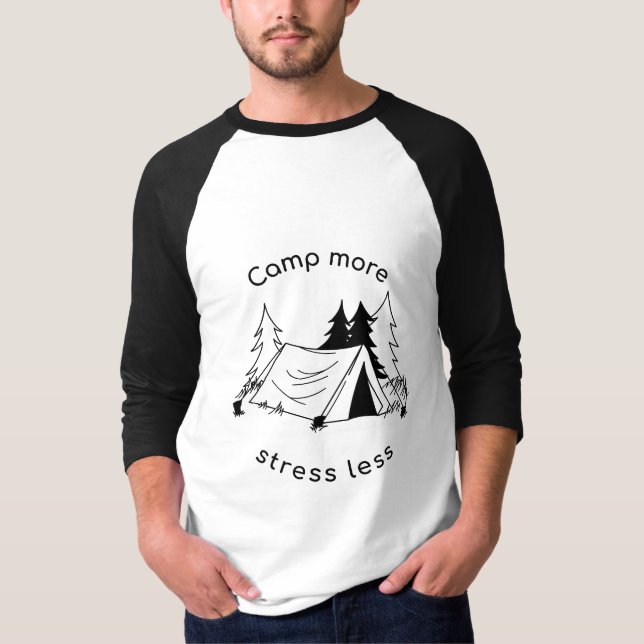Camp more stress less 3/4 sleeve raglan tee (Front)