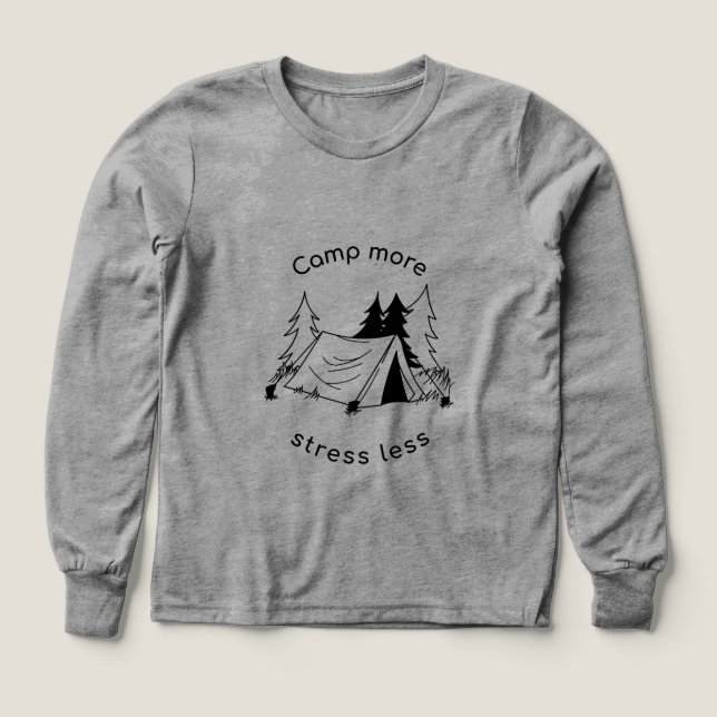 Camp more stress less basic long sleeve shirts (Design Front)