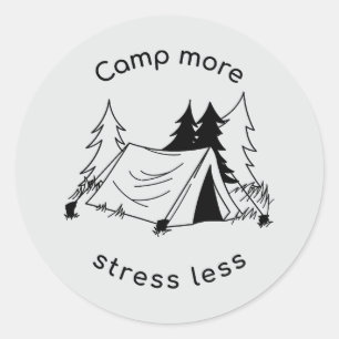 Camp more stress less  classic round sticker