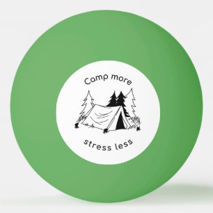 Camp more stress less ping pong ball