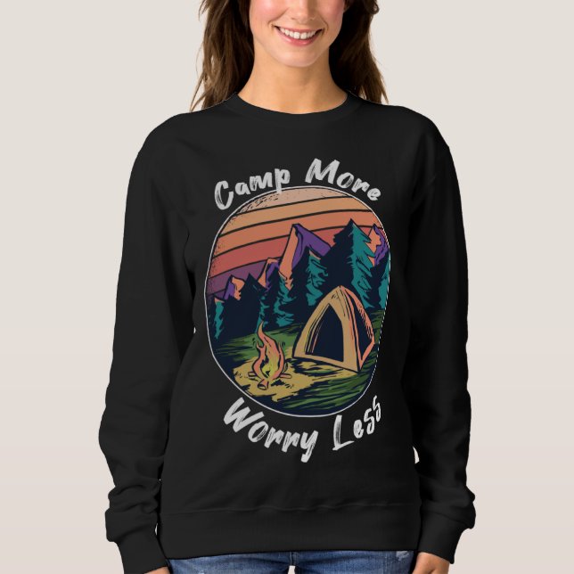 Camp More Worry Less Camping Sweatshirt (Front)