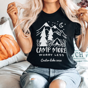 Camp More, Worry Less   Custom Camping T-Shirt