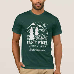 Camp More, Worry Less   Custom Camping T-Shirt