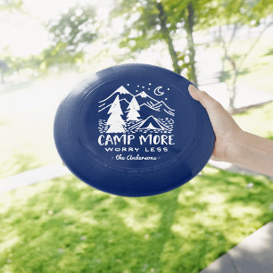 Camp More, Worry Less   Custom Camping Wham-O Frisbee