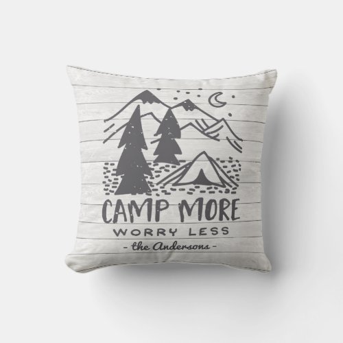 Camp More Worry Less  Custom Rustic Throw Pillow