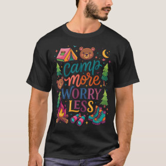 Camp More Worry Less Funny Camp Life Outdoor T-Shirt