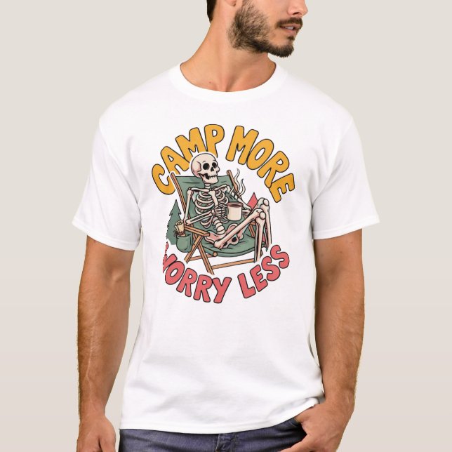 camp more worry less T-Shirt (Front)