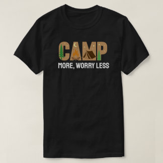 Camp More, Worry Less T-Shirt