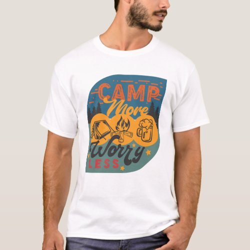 Camp More Worry Less T_Shirt