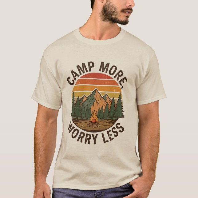 Camp More, Worry Less T-Shirt (Front)