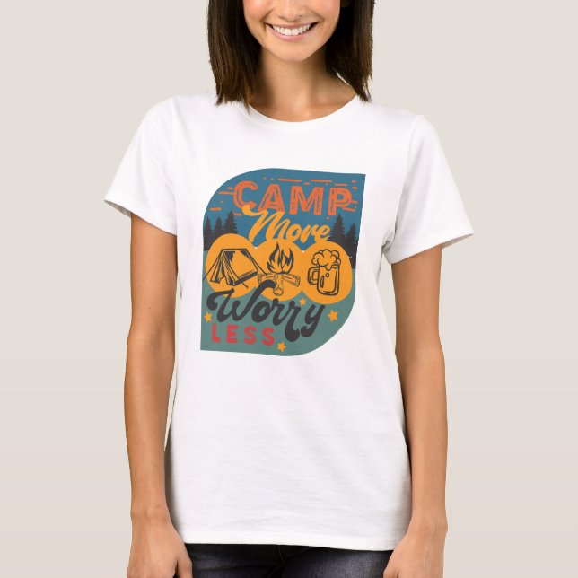 Camp More Worry Less T-Shirt (Front)