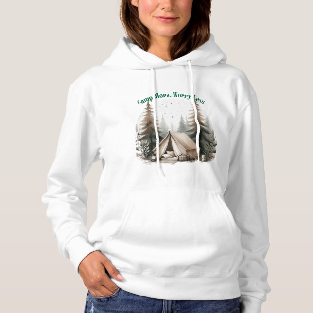 Camp More, Worry Less – Tent Art in the Woods Hoodie (Front)