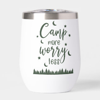 Camp More Worry Less Thermal Wine Tumbler