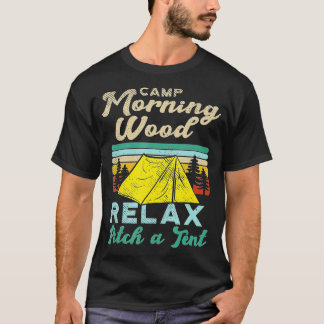 Camp Morning Wood Design Camper, Morning Wood (1) T-Shirt