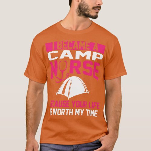 Camp Nurse Apparel _ Unique Nurses Design T_Shirt