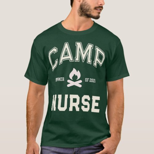 CAMP NURSE Medical Staff 2021 Campground Crew T_Shirt