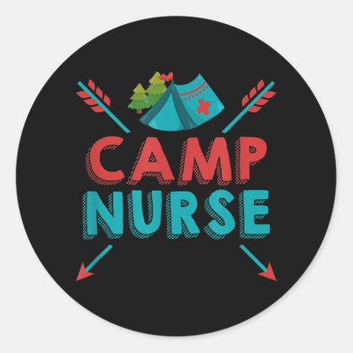 Camp Nurse Nursing RN Appreciation Camping Classic Round Sticker