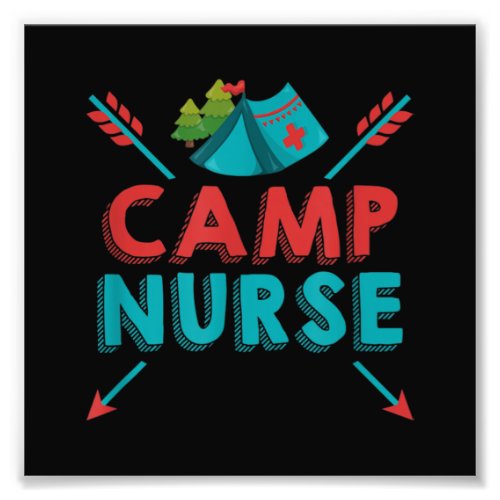 Camp Nurse Nursing RN Appreciation Camping Photo Print