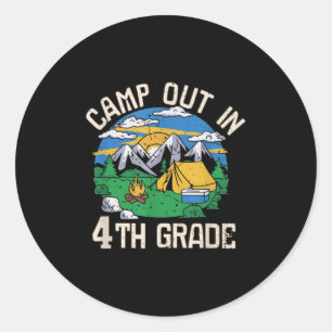 Camp Out In 4th Grade Funny Camping Lovers Back To Classic Round Sticker