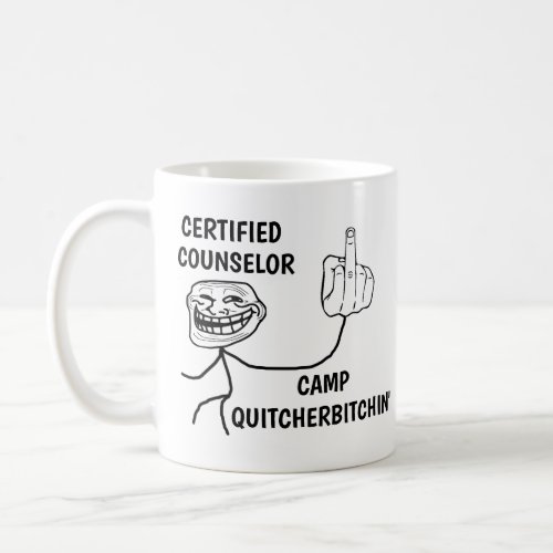 Camp Quitcherbitchin Coffee Mug