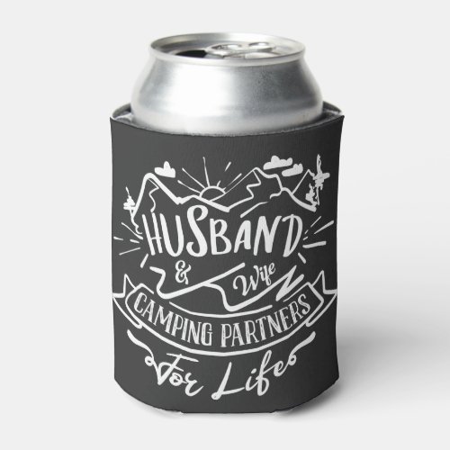 Camp Quotes husband  wife camping partners Can Cooler