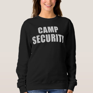 Camp Security Sweatshirt