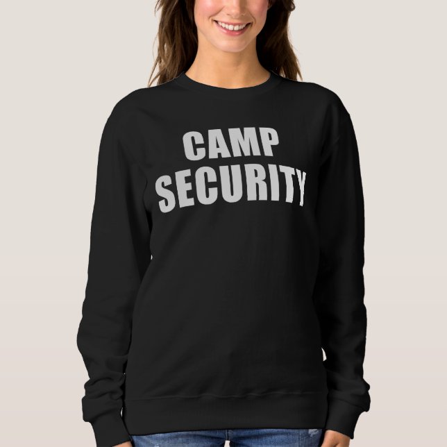 Camp Security Sweatshirt (Front)
