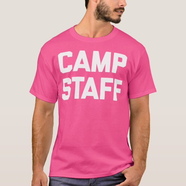 Camp Staff 	 Funny Camping Hiking Team Camp Counse T-Shirt (Front)