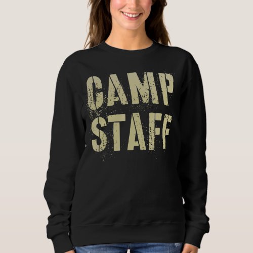 Camp Staff Summer Campground Host Crew Counselor T Sweatshirt