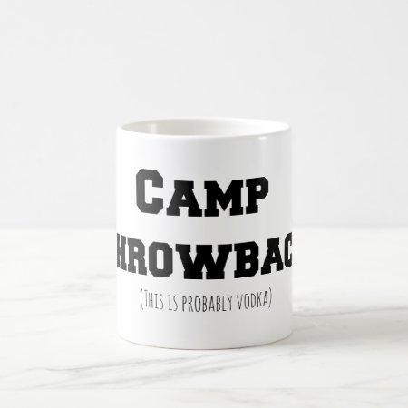 Camp Throwback (this Is Probably Vodka) Mug