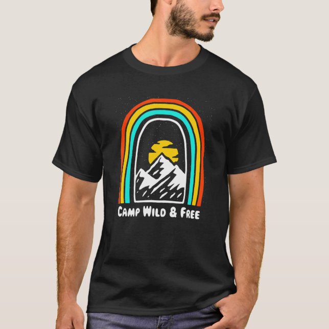 Camp Wild & Free Camping Hiking Camper Hiker Wildl T-Shirt (Front)
