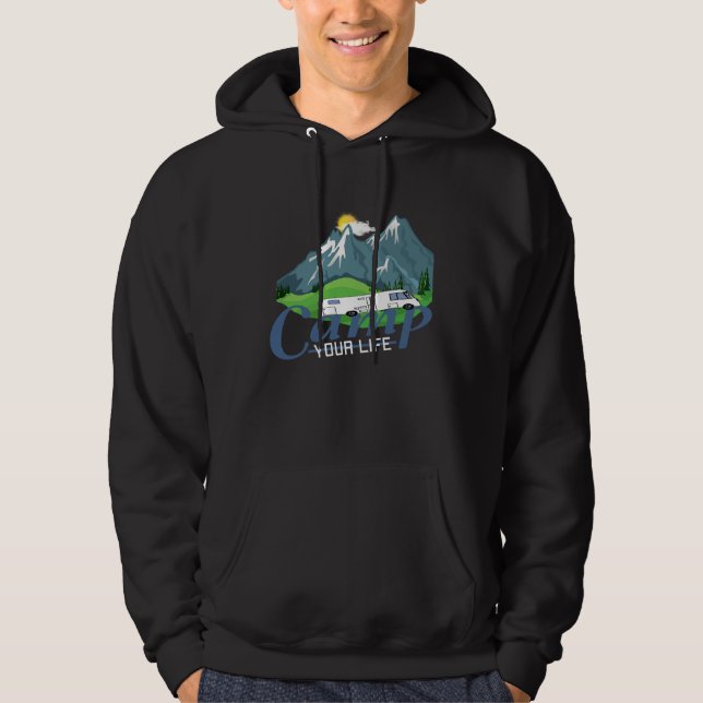 Camp Your Life Motorhome Camping Camper Hoodie (Front)