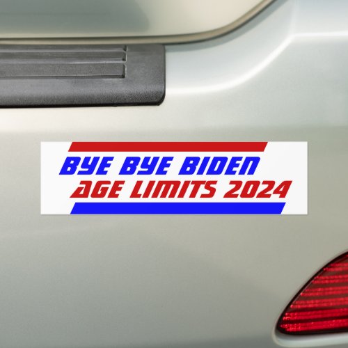 Campaign 2024 AGE LIMITS BYE BYE BIDEN Bumper Sticker