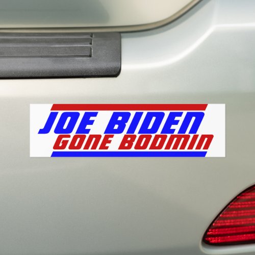 Campaign 2024 election Gone Bodmin President BIDEN Bumper Sticker