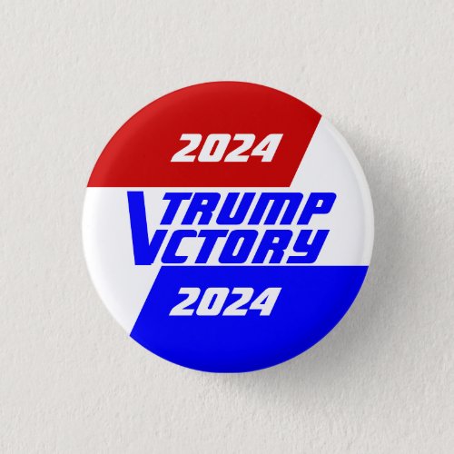 Campaign 2024 President Donald Trump victory Button