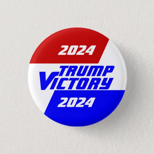 Campaign 2024 President Donald Trump victory Button