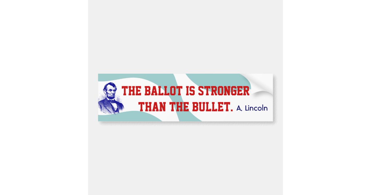 Campaign Abraham Lincoln Quote Bumper Stickers Zazzle